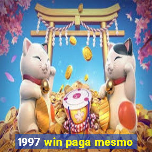 1997 win paga mesmo